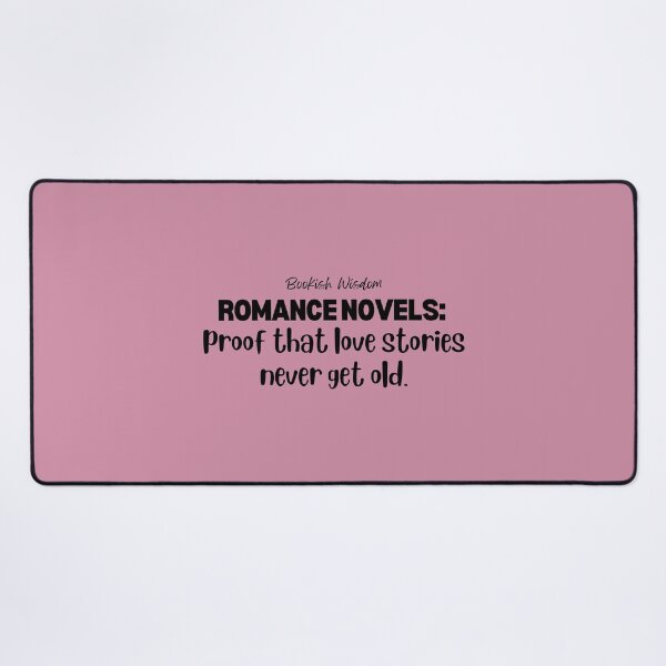Item preview, Copy of Bookish Wisdom Romance novels: proof that love stories never get old. designed and sold by marlynlove.