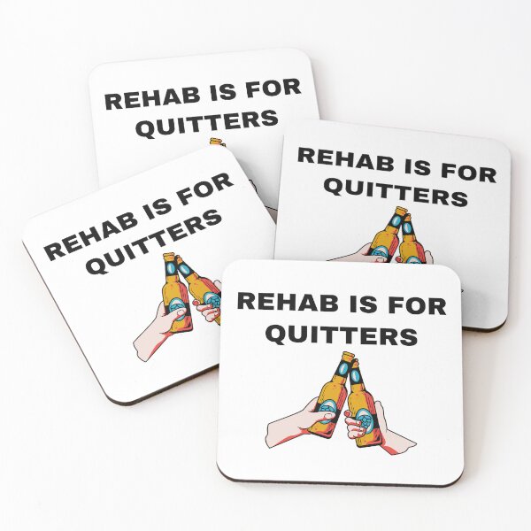 Item preview, Rehab is for quitters designed and sold by killzak.