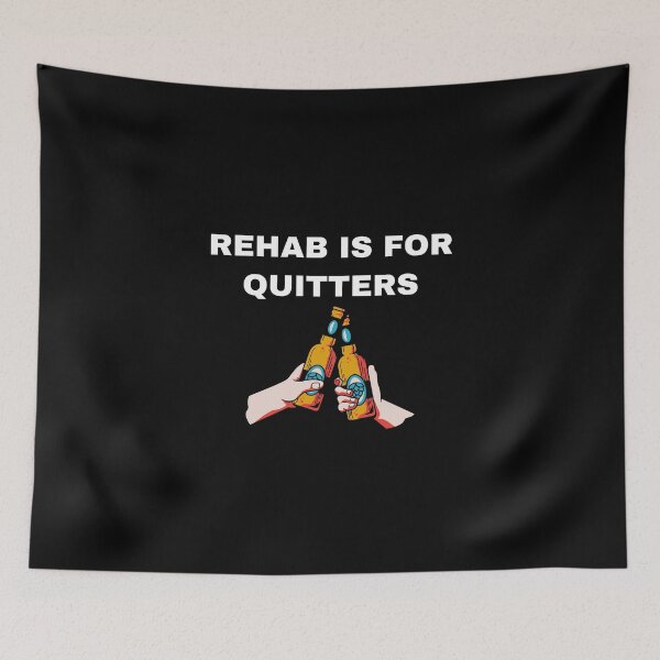 Item preview, Rehab is for quitters designed and sold by killzak.
