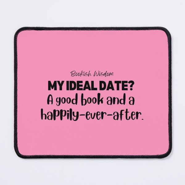 Item preview, Bookish Wisdom: My ideal date? A good book and a happily-ever-after. designed and sold by marlynlove.