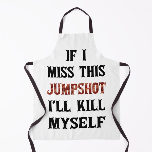 Item preview,  I Miss this Jumpshot I'll Kill Myself designed and sold by Mariano ⭐⭐⭐⭐⭐.