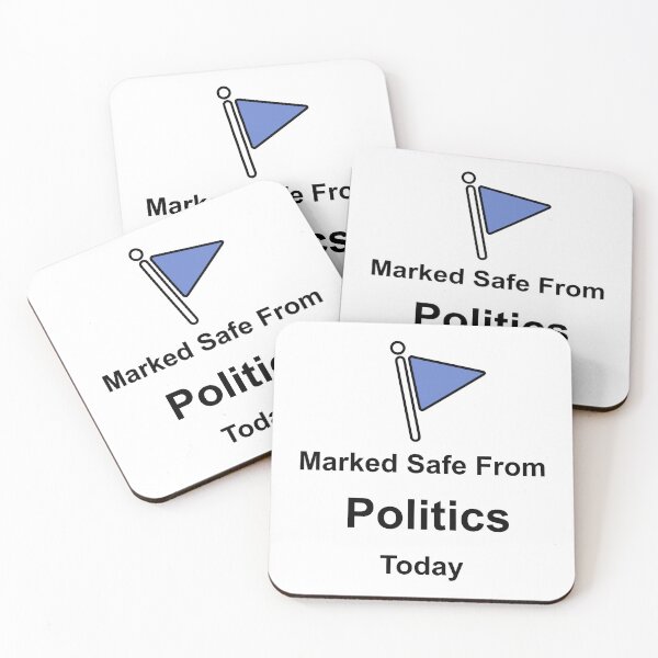 Item preview, Marked Safe From Politics Today designed and sold by muskitt.