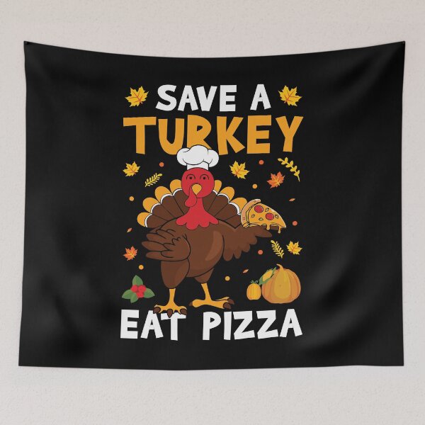Item preview, Save A Turkey Eat Pizza designed and sold by creativevogue.
