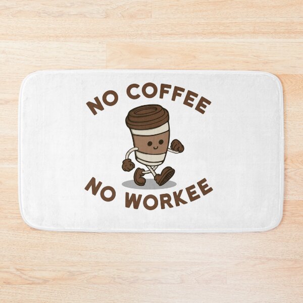 Item preview, No Coffee no Workee designed and sold by NinoMelon.