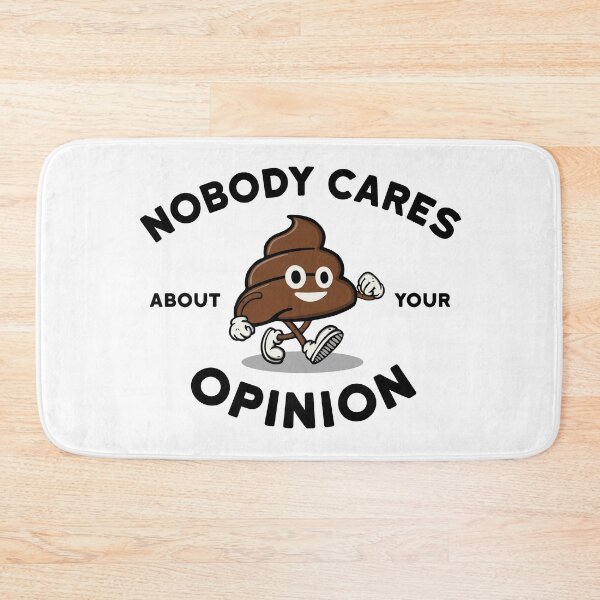 Item preview, Nobody cares about your opinion designed and sold by NinoMelon.
