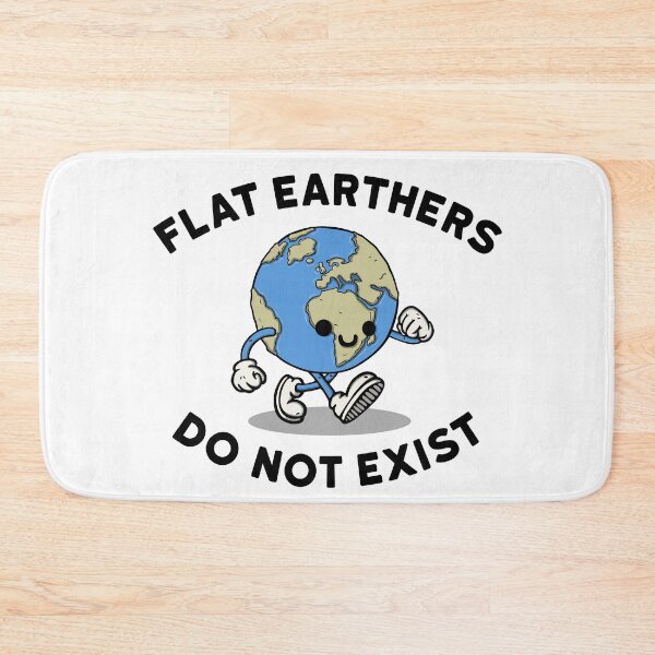 Item preview, Flat earthers do not exist designed and sold by NinoMelon.