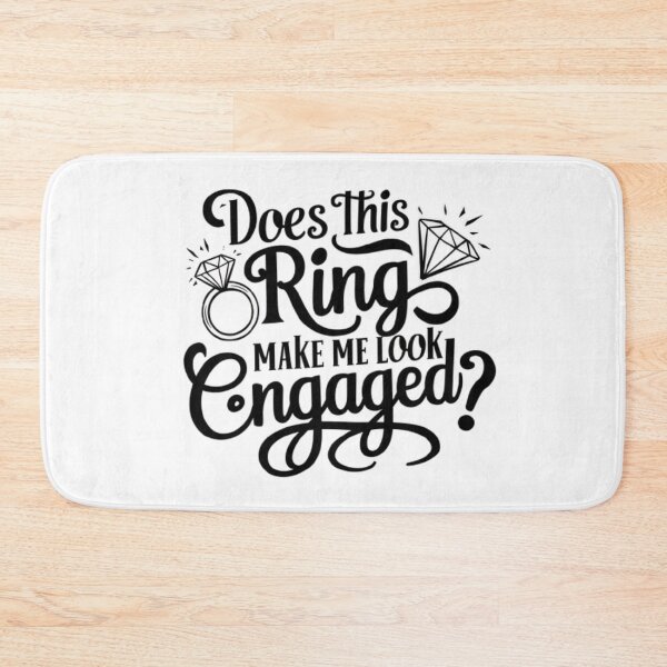Item preview, DOES THIS RING MAKE ME LOOK ENGAGED FUNNY designed and sold by Obinne.