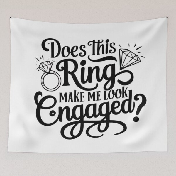 Item preview, DOES THIS RING MAKE ME LOOK ENGAGED FUNNY designed and sold by Obinne.