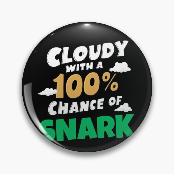 Item preview, Cloudy with 100% Chance of Snark - Weather Humor designed and sold by BunBuntheDog-.