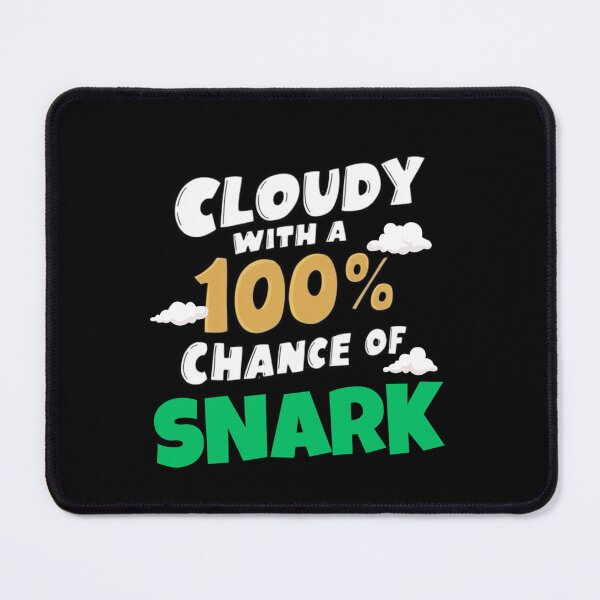 Item preview, Cloudy with 100% Chance of Snark - Weather Humor designed and sold by BunBuntheDog-.