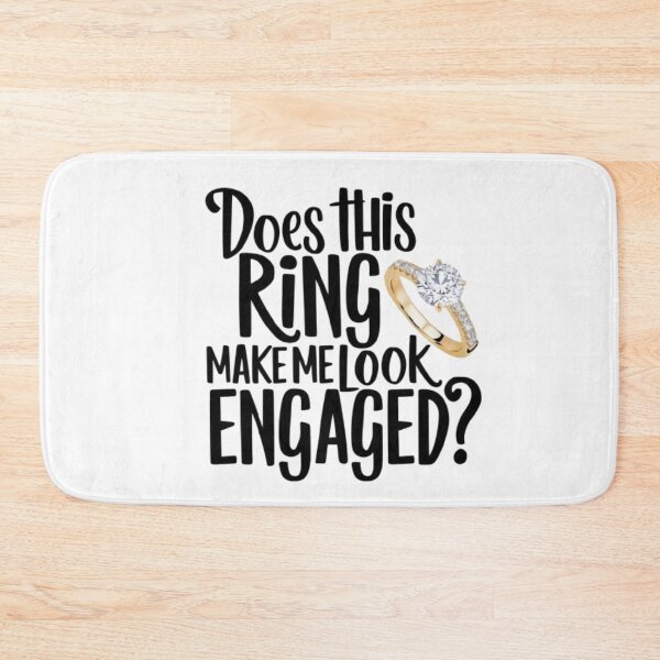 Item preview,  DOES THIS RING MAKE ME LOOK ENGAGED  designed and sold by Obinne.