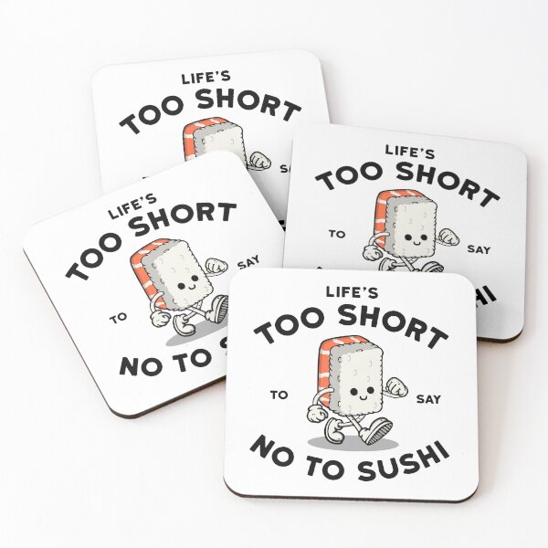 Item preview, Life's too short to say no to sushi designed and sold by NinoMelon.