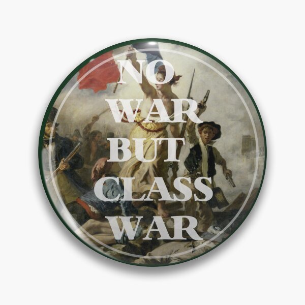Item preview, No war but class war designed and sold by remerasnerdas.