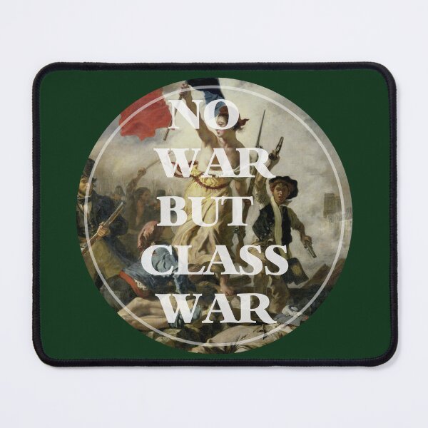Item preview, No war but class war designed and sold by remerasnerdas.