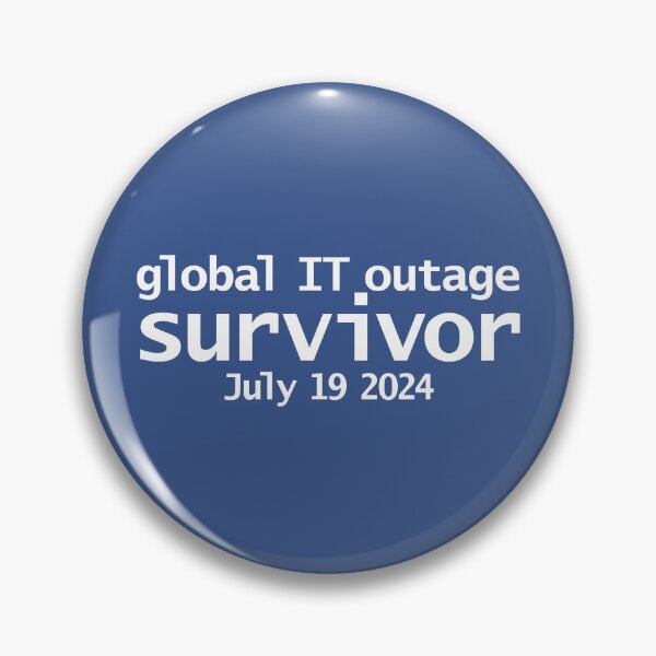 Item preview, Global IT Outage Survivor designed and sold by ellenhenry.
