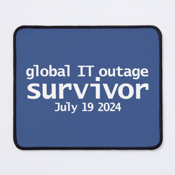 Item preview, Global IT Outage Survivor designed and sold by ellenhenry.
