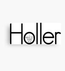 Holler Canvas Print