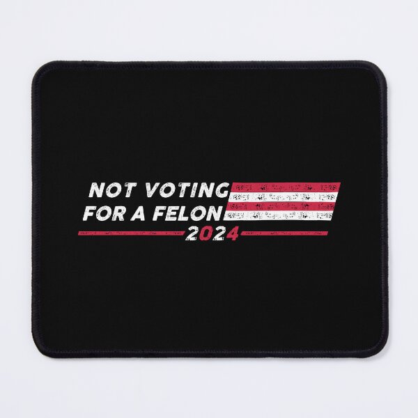 Item preview, Not voting for a fucking felon 2024 designed and sold by remerasnerdas.