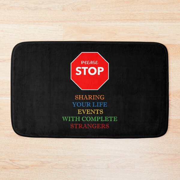 Item preview, Please Stop Sharing Your Life Events With Complete Strangers designed and sold by signshirtz.