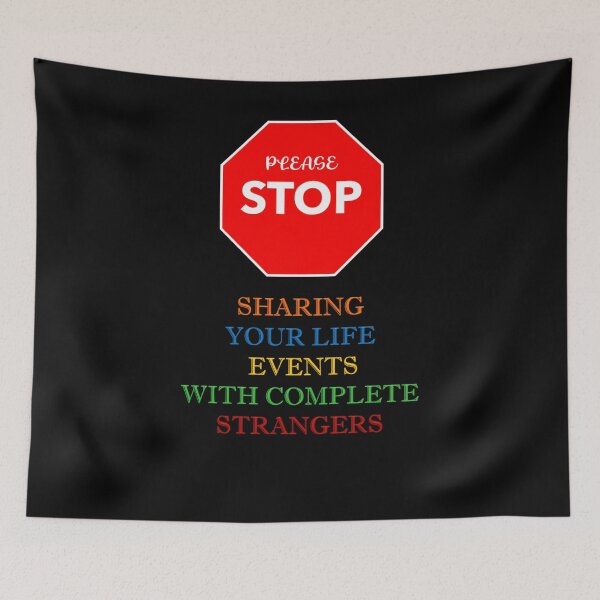 Item preview, Please Stop Sharing Your Life Events With Complete Strangers designed and sold by signshirtz.