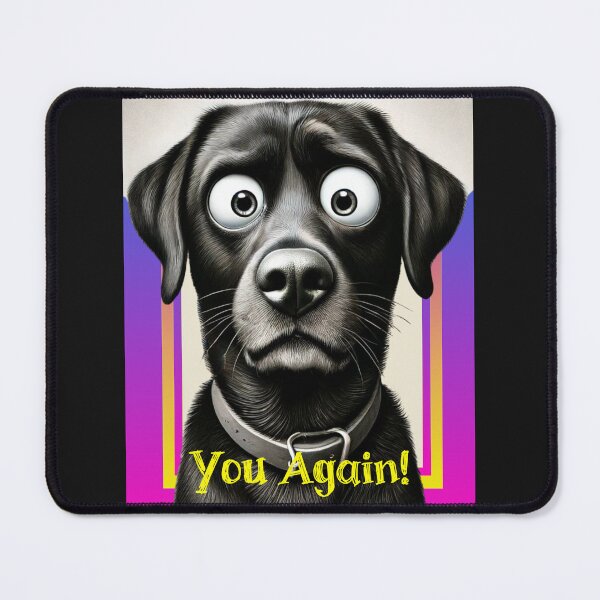 Item preview, You Again! - Funny Black Labrador Design designed and sold by SportyAndArtful.