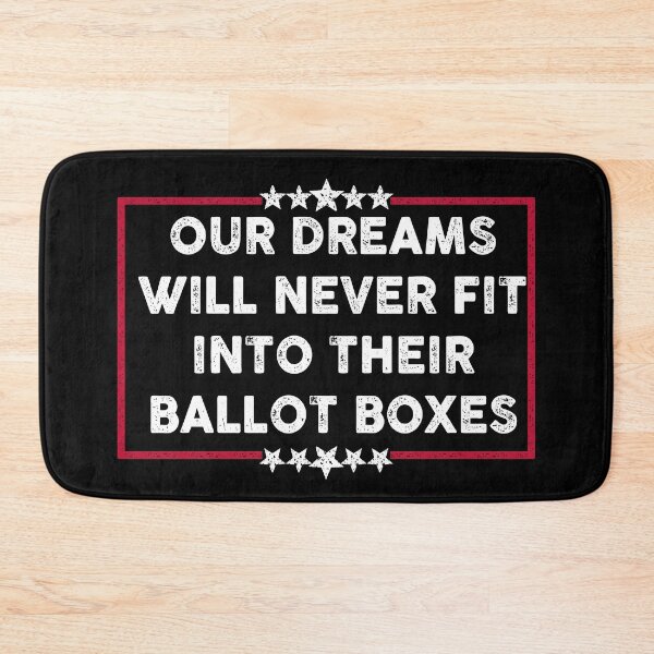 Item preview, Our dreams will never fit into their ballot boxes designed and sold by remerasnerdas.