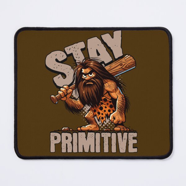 Item preview, Rude Caveman, Stay Primitive designed and sold by Mariana Piana.