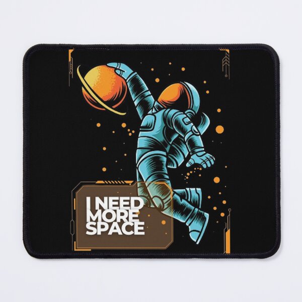 Item preview, I need more space designed and sold by CamiGraphix.