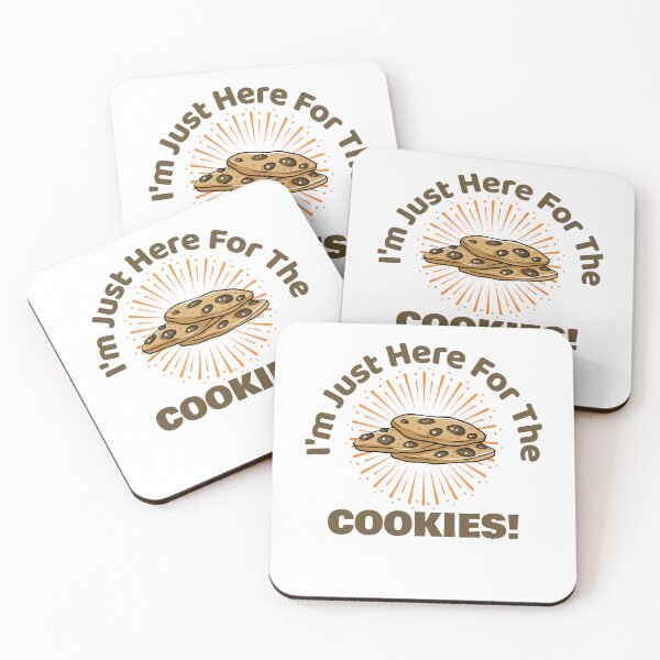 Item preview, I'm Just Here For The Cookies! designed and sold by InPrintsbyJeff.