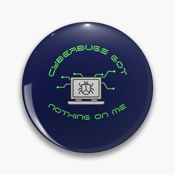 Item preview, CyberBugs got nothing on me designed and sold by PhoeniXDreamer.