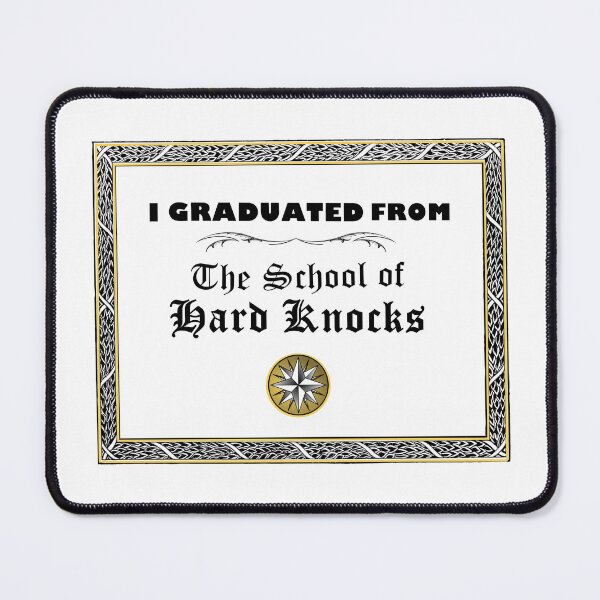Item preview, I Graduated from the School of Hard Knocks - Black Text in Certificate Frame designed and sold by MountMercantile.