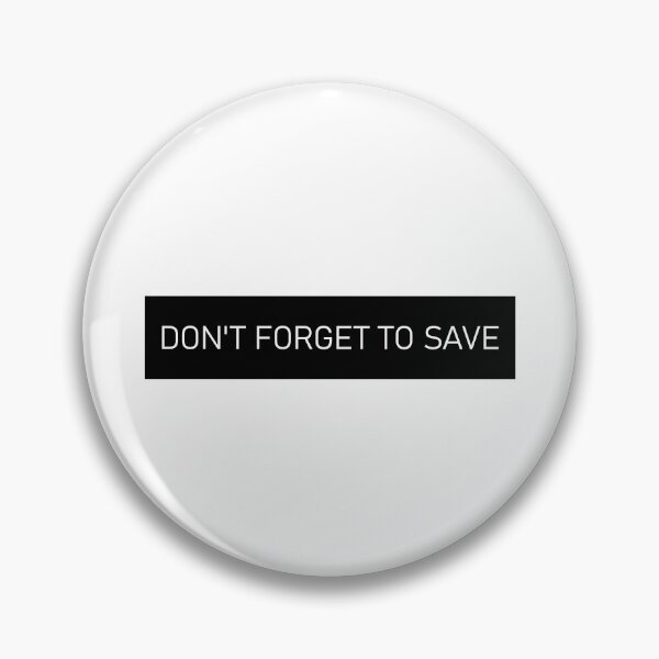 Item preview, Don't Forget To Save designed and sold by HiddenStar02.