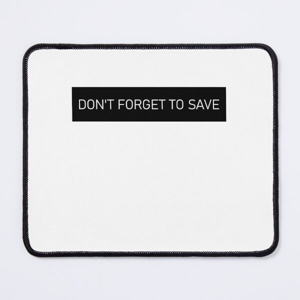 Item preview, Don't Forget To Save designed and sold by HiddenStar02.