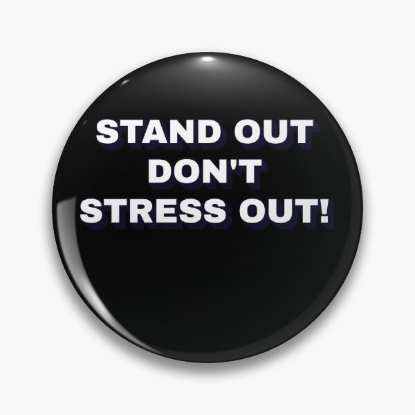 Item preview, Stand Out - Don't Stress Out! designed and sold by signshirtz.