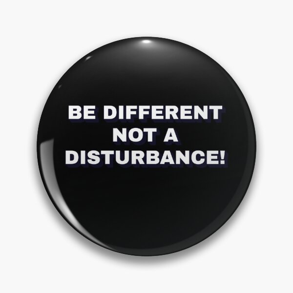 Item preview, Be Different Not A Disturbance! designed and sold by signshirtz.