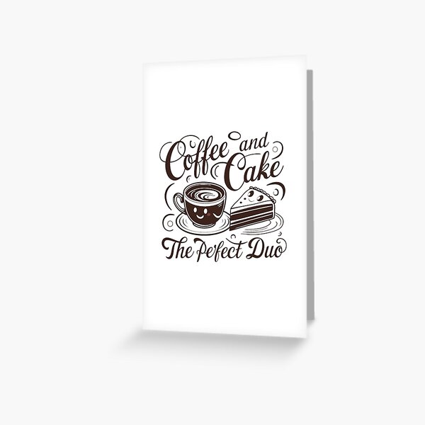 Item preview, Coffee And Cake - The Perfect Duo. designed and sold by MrERNST.