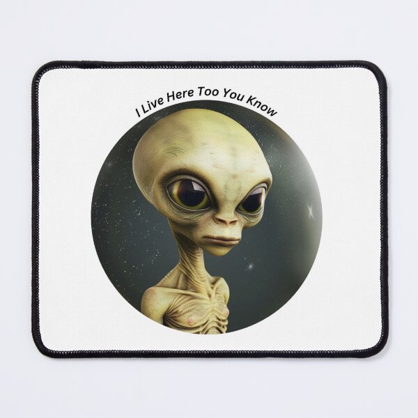 Item preview, I live here too, alien designed and sold by Lewis-mart.