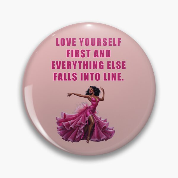 Item preview, LOVE YOURSELF FIRST AND EVERYTHING ELSE FALLS INTO LINE designed and sold by La Loca.