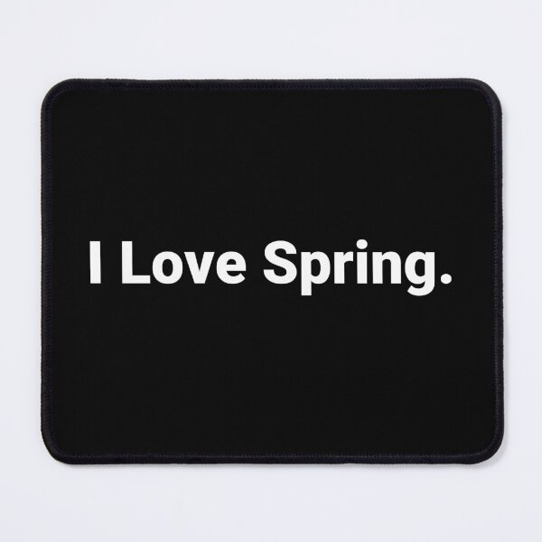 Item preview, I Love Spring. designed and sold by Text-based T-Shirts and Gifts.