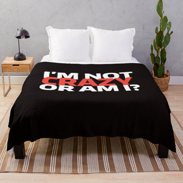 Item preview, I'm NOT Crazy (or am I?) designed and sold by majordesigns24.