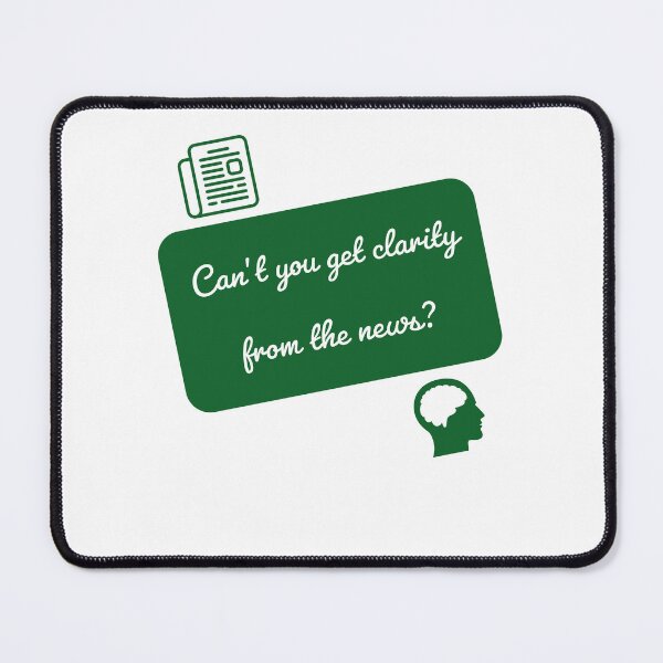 Item preview, Can’t you get clarity from the news ▩ designed and sold by cabana.space.