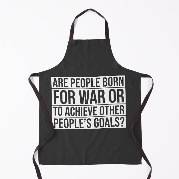 Item preview, Are people born for war or to achieve other people's goals ▩ designed and sold by cabana.space.
