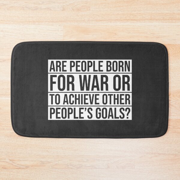 Item preview, Are people born for war or to achieve other people's goals ▩ designed and sold by cabana.space.