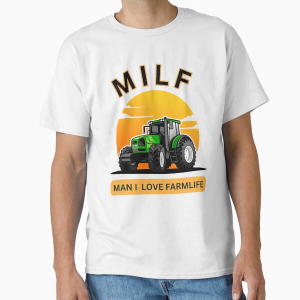 Item preview, MILF MAN I LOVE FARMLIFE designed and sold by TRDebusk.