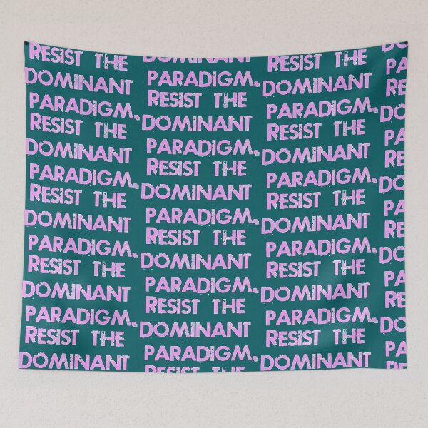 Item preview, Resist the Dominant Paradigm (pink) designed and sold by designallday.