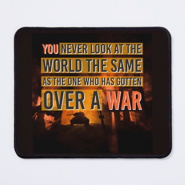 Item preview, You never look at the World the same as the one who has gotten over a war: tank ▩ designed and sold by cabana.space.