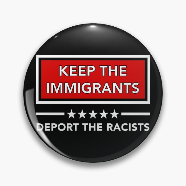 Item preview, KEEP THE IMMIGRANTS - DEPORT THE RACISTS designed and sold by Thelittlelord.