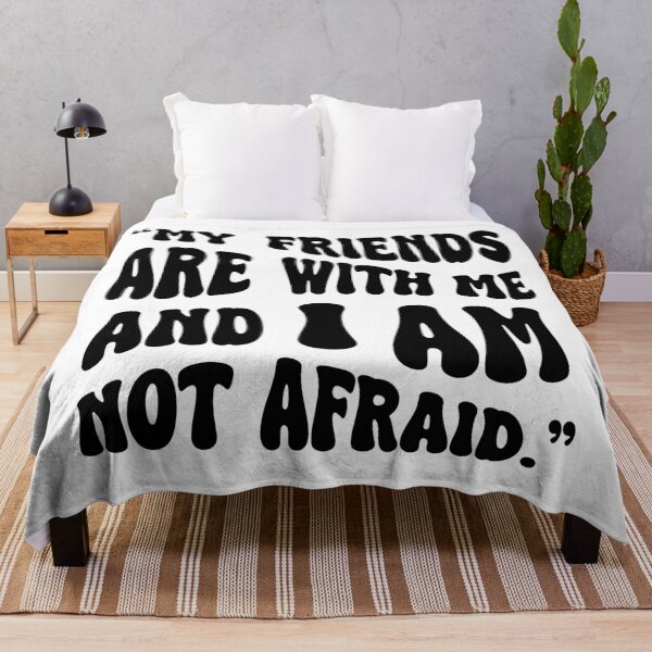 Item preview, My friends are with me, and I am not afraid designed and sold by literartyghost.
