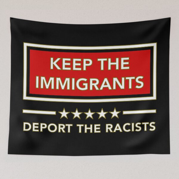 Item preview, KEEP THE IMMIGRANTS - DEPORT THE RACISTS (outlined) designed and sold by Thelittlelord.