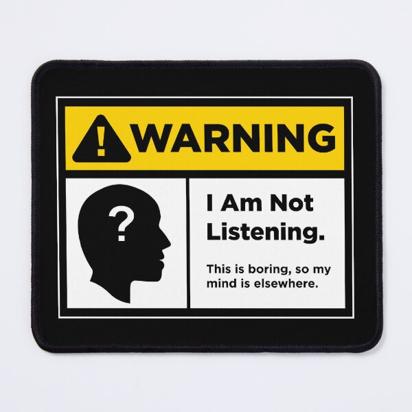 Item preview, Warning I Am Not Listening designed and sold by vonplatypus.